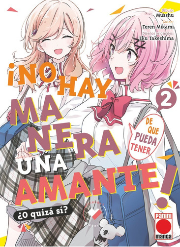No Hay Manera De Que Pueda Tener Una Amante O Quiza Si N 2, De Musshu. Editorial Panini Comics En Español