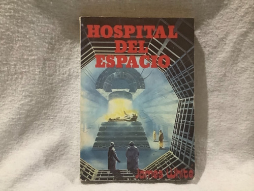 Hospital Del Espacio James White Novela Syfy Imb