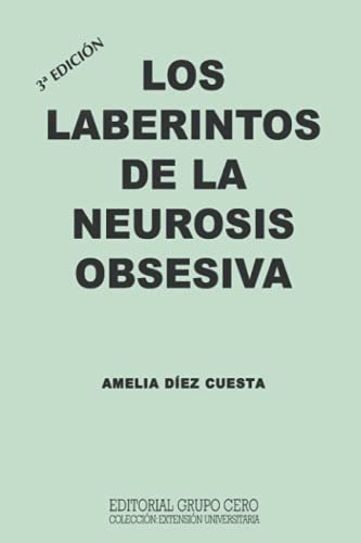 Libro : Los Laberintos De La Neurosis Obsesiva 3a Edicion..