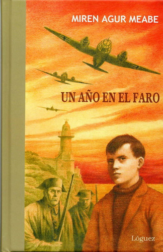 Un aÃÂ±o en el faro, de Agur Meabe, Miren. Editorial Loguez Ediciones, tapa dura en español