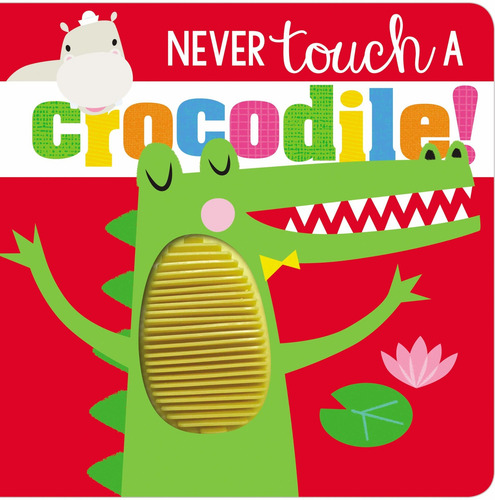 Libro Never Touch Never Touch A Crocodile - Nuevo