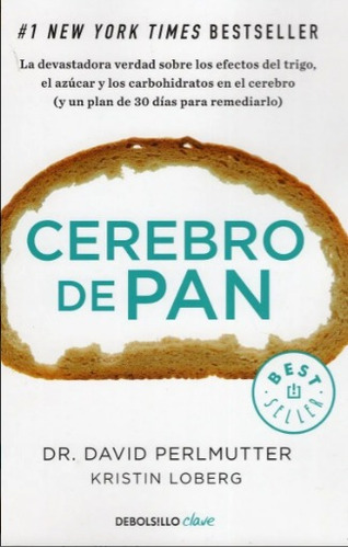 Libro: Cerebro De Pan / Dr. David Perlumtter - K. Loberg 