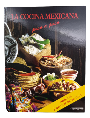Cocina Mexicana Paso A Paso - Editorial Panamericana - 1999