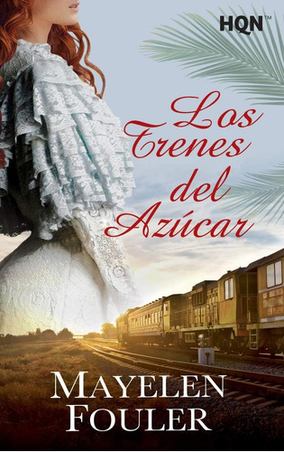 Libro: Los Trenes Del Azúcar (spanish Edition)