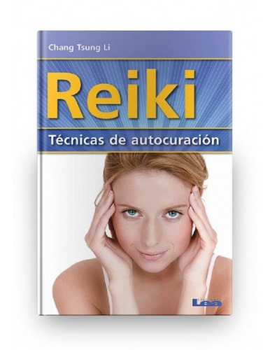 Reiki. Tecnicas De Autocuracion