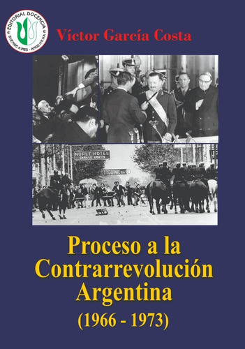 Victor García Costa - Proceso A La Contrarevolución Arg...