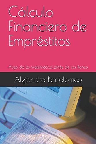 Cálculo Financiero De Empréstitos: Algo De La Matemática Atr