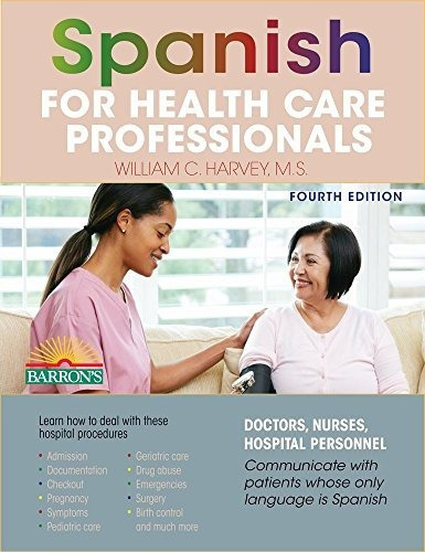 Spanish For Health Care Professionals - William C....