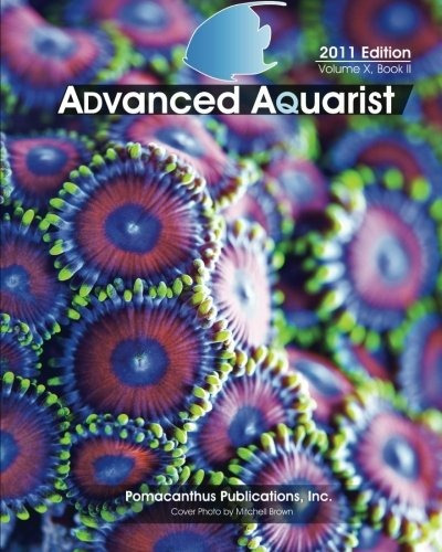 Advanced Aquarist, Volume X, Book Ii 2011 Edition