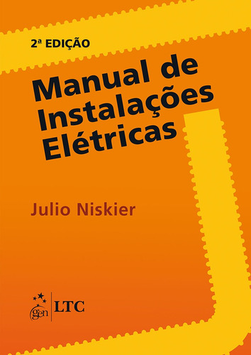 Manual de Instalações Elétricas, de Niskier, Julio. LTC - Livros Técnicos e Científicos Editora Ltda., capa mole em português, 2014