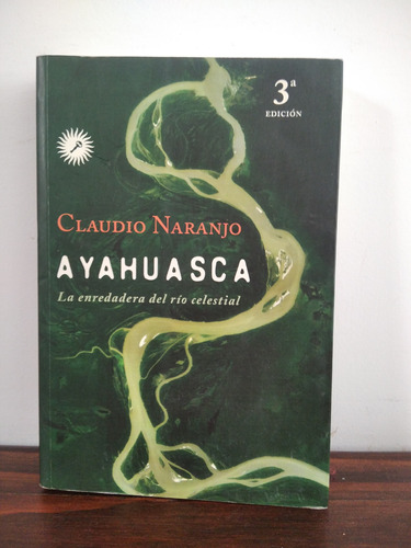 Ayahuasca. Claudio Naranjo.