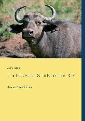 Der Infis Feng Shui Kalender 2021 : Das Jahr Des Buffels ...