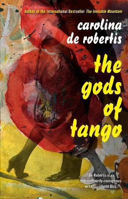 Libro The Gods Of Tango - Carolina De Robertis