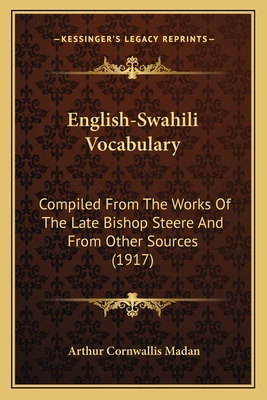 Libro English-swahili Vocabulary: Compiled From The Works...