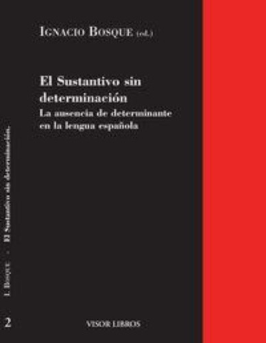 El Sustantivo Sin Determinación / Bosque, Ignacio