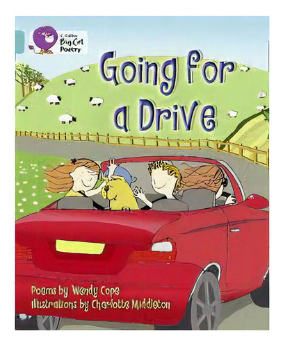 Going For A Drive - Band 7 - Big Cat, De Cope, Wendy. Editorial Harper Collins Publishers Uk En Inglés, 2010