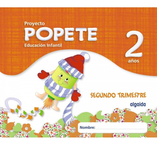 Libro Proyecto Popete 2 Años 2ºtrim.(educacion Infantil), De Vv. Aa.. Editorial Algaida En Español