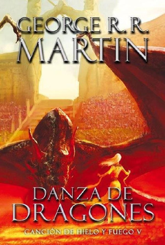 Danza De Dragones. Cancion De Hielo Y Fuego V - George Rr M