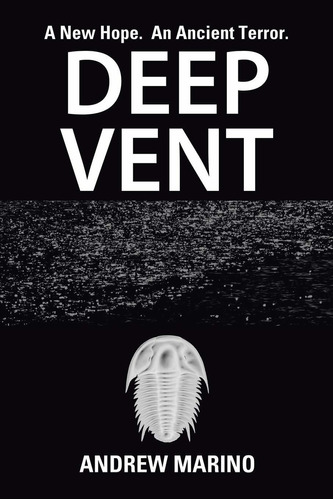 Deep Vent: A New Hope. An Ancient Terror. Nuevo L