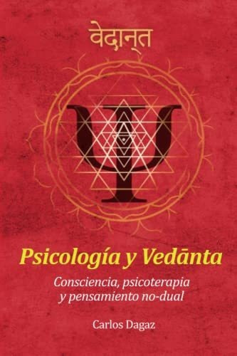 Libro : Psicologia Y Ved Nta Consciencia, Psicoterapia Y...