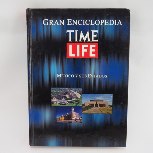 L4808 Gran Enciclopedia Time Life Tomo 13 Mexico Y Sus Estad