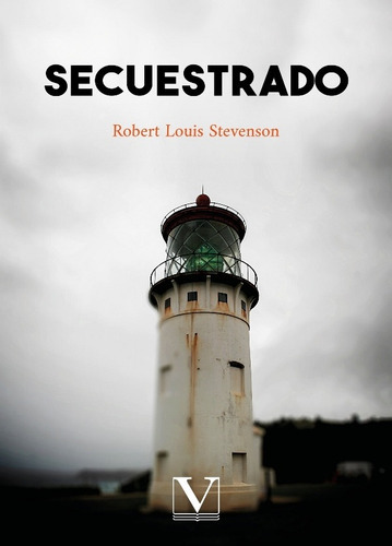 Secuestrados, De Robert Louis Stevenson. Editorial Verbum, Tapa Blanda, Edición 1 En Español, 2021