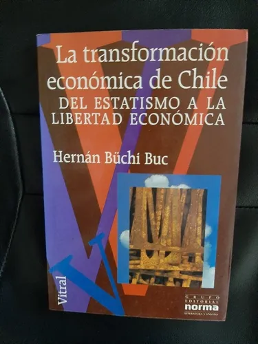 La Transformacion Economica De Chile Hernan Buchi (Usado)