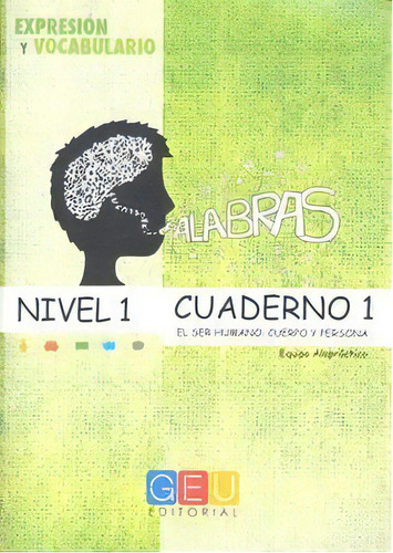 Palabras. Expresiãâ³n Y Vocabulario. Cuaderno 1 Nivel 1, De Varios Autores. Editorial Geu, Tapa Blanda En Español