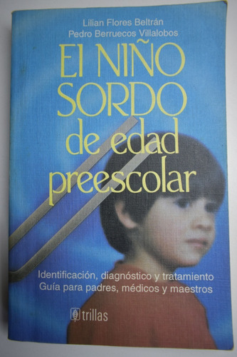 El Niño Sordo De Edad Preescolar:identificacion,diagnoc82