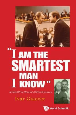 Libro  I Am The Smartest Man I Know : A Nobel Laureate's ...