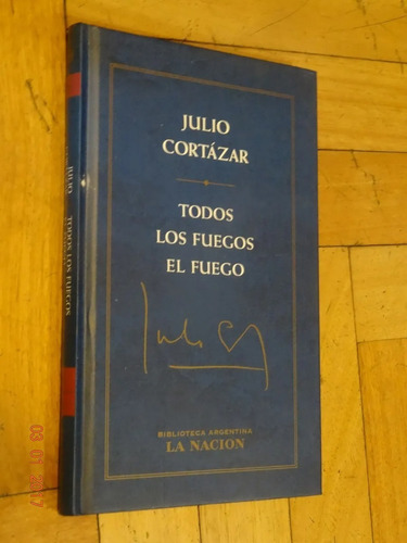 Todos Los Fuegos El Fuego - Julio Cortázar - La Nación 2001