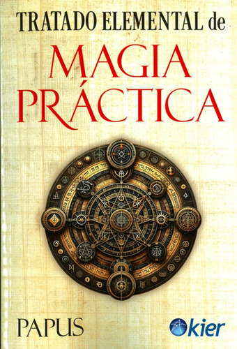 Libro Tratado Elemental De Magia Practica - Papus - Kier
