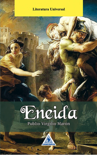 Eneida, De Publio Virgilio Marón. Editorial Cono Sur, Tapa Blanda, Edición 2021 En Español