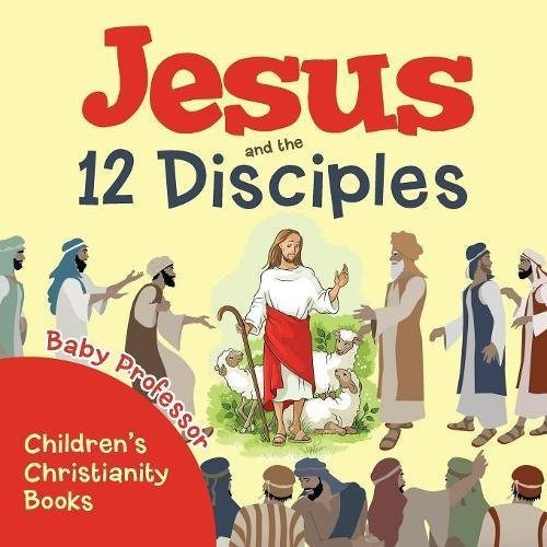 Jesus And The 12 Disciples | Childrens Christianity Books