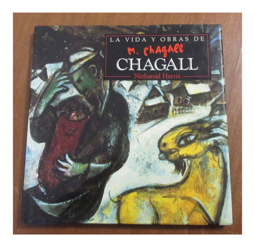 Libro Arte La Vida Y Obra De M Chagall Nathaniel Harris