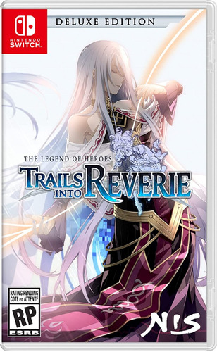 The Legend Of Heroes Trails Into Reverie Deluxe Edt. Switch