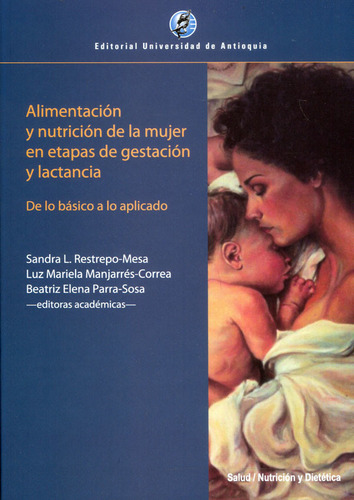 Alimentación Y Nutrición De La Mujer En Etapas De Gestación 