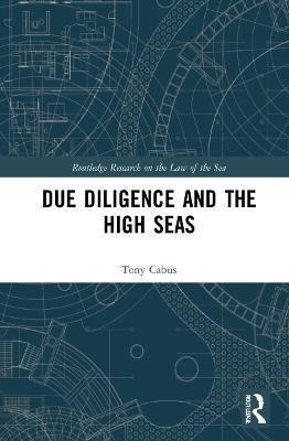 Libro Due Diligence And The High Seas - Tony Cabus