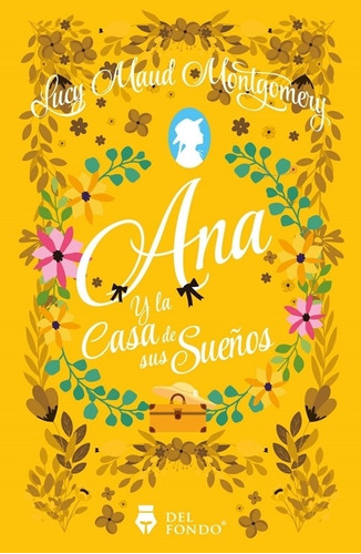 Ana Y La Casa De Sus Sueños - Lucy Maud Montgomery, de Montgomery, Lucy Maud. Del Fondo Editorial, tapa blanda en español, 2023