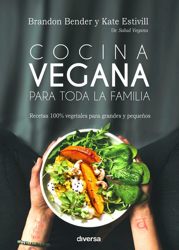 Cocina Vegana Para Toda La Familia