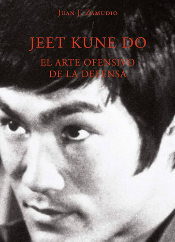 Jeet Kune Do   El Arte Ofensivo De La Defensa