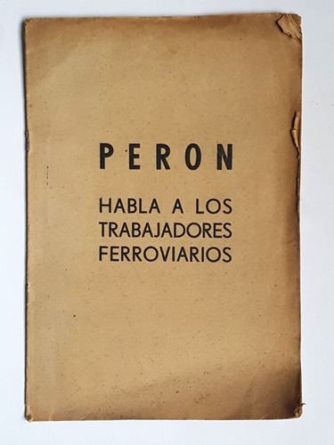 Peron Habla A Los Trabajadores Ferroviarios, 1949