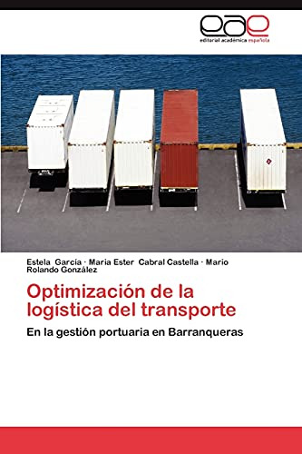 Optimizacion De La Logistica Del Transporte: En La Gestión P