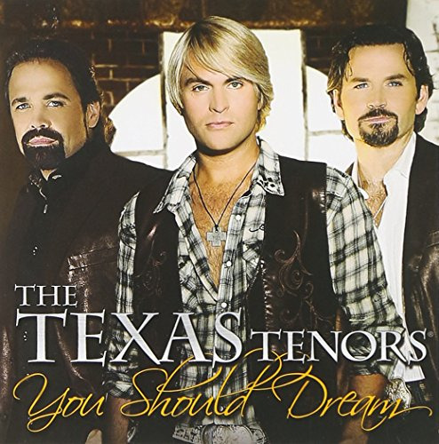 Cd You Should Dream - The Texas Tenors