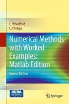 Comprar Numerical Methods With Worked Examples: Matlab Edition, De C. Woodford. Editorial Springer, Tapa Blanda En Inglés