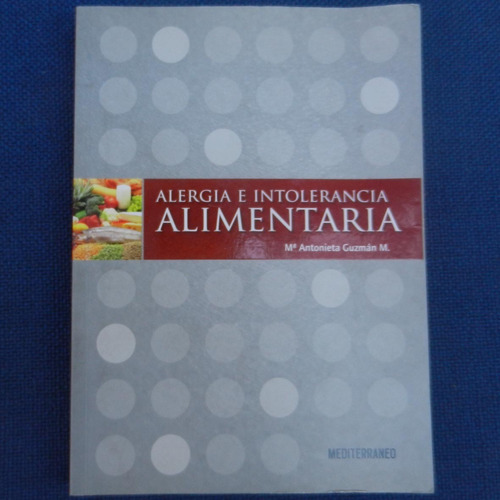 Alergia E Intolerancia Alimentaria, M. Antonieta Guzman M. E