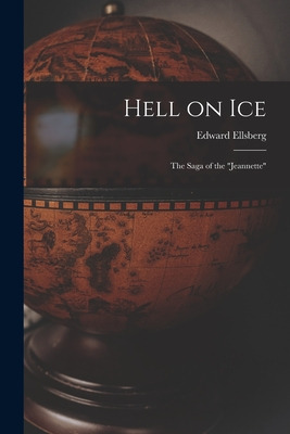 Libro Hell On Ice; The Saga Of The Jeannette - Ellsberg, ...