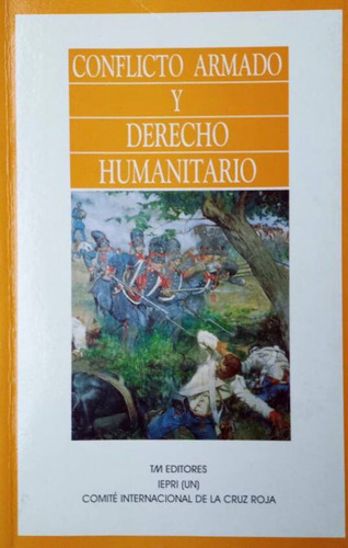 Conflicto Armado Y Derecho Humanitario. Vv. Aa. Original.