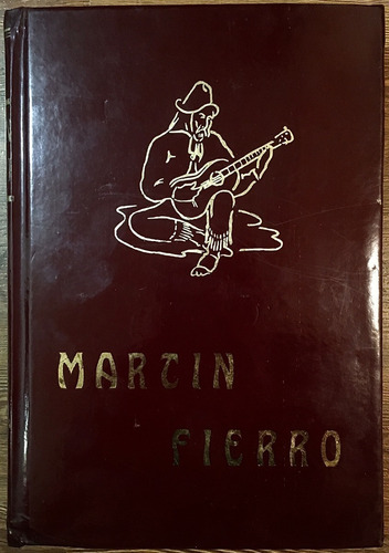 Martin Fierro. Edicion Encuadernada. Ilustrado