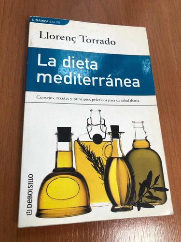 Libro La Dieta Mediterránea - Llorenc Torrado - Oferta